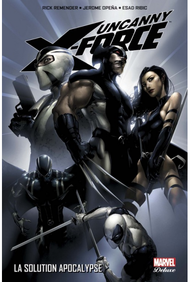 Marvel Deluxe Uncanny X-Force tome 1